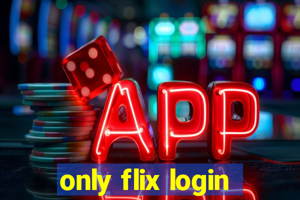 only flix login